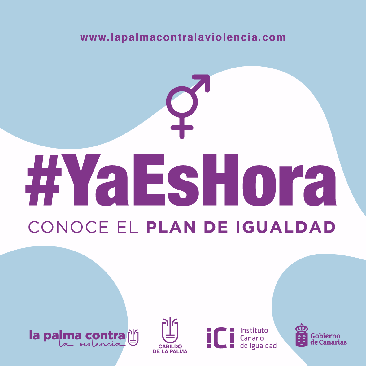 El Cabildo lanza la campaña #YaEsHora para difundir el Plan de Igualdad entre la ciudadanía