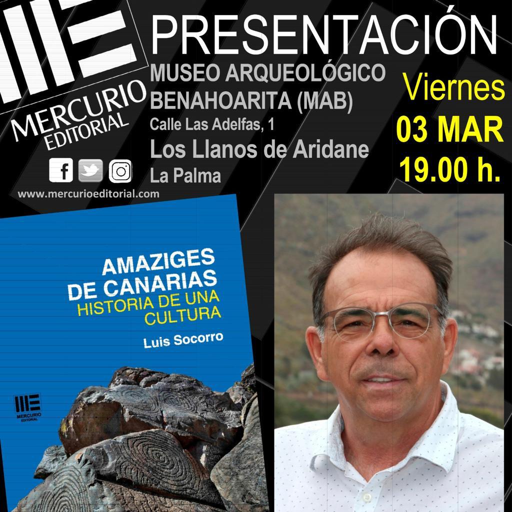 El periodista Luis Socorro presentará su libro ‘Amaziges de Canarias, historia de una cultura’ el próximo viernes, 3 de marzo, en Los Llanos de Aridane, en el Museo Arqueológico Benahoarita. El acto empezará a las 19.00 horas y contará con la presencia de la consejera de Cultura y Patrimonio Histórico del Cabildo Insular de La Palma y del director del citado museo, el historiador y doctor Jorge Pais Pais. ‘Amaziges de Canarias, historia de una cultura’ es el resultado de una investigación periodística en la